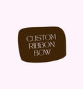 Custom Ribbon Bow